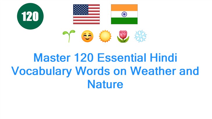 Master 120 Essential Hindi Vocabulary Words on Weather and Nature